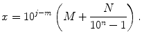 $$ x=10^{j-m}\left( M+\frac{N}{10^n-1} \right) . $$