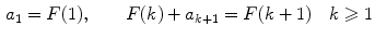 $$\begin{aligned} a_1=F(1),\qquad F(k)+a_{k+1}=F(k+1)\quad k\geqslant 1 \end{aligned}$$