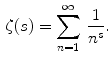 $$\begin{aligned} \zeta (s)=\sum _{n=1}^\infty \,\frac{1}{n^s}. \end{aligned}$$