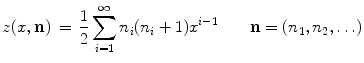 $$ z(x,\mathbf{n})\,=\,\frac{1}{2}\sum _{i=1}^\infty n_i(n_i+1) x^{i-1} \qquad \mathbf{n}=(n_1,n_2,\ldots ) $$